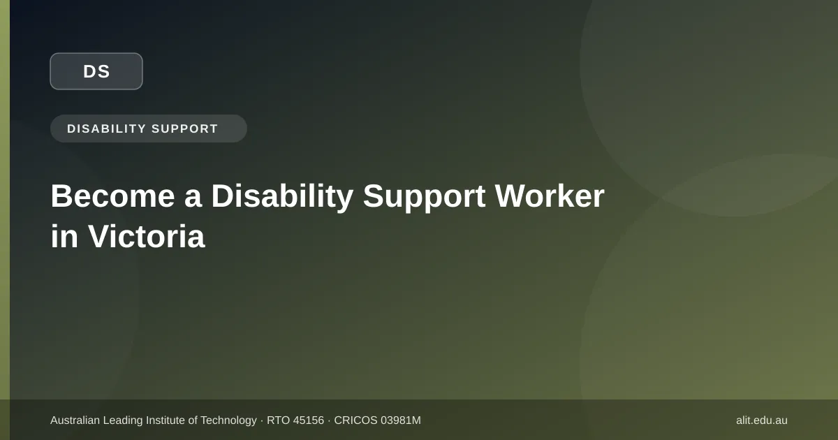 Steps to become a qualified disability support worker in Victoria