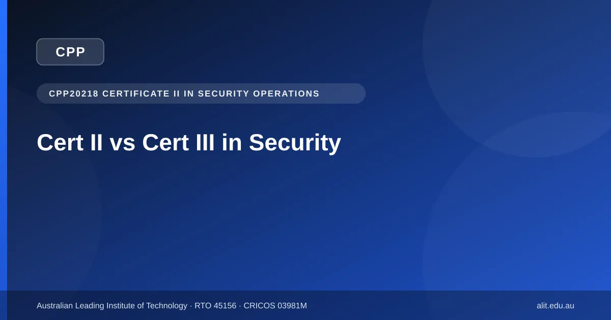 Typographic ALIT guide image for Certificate II vs Certificate III in Security Operations