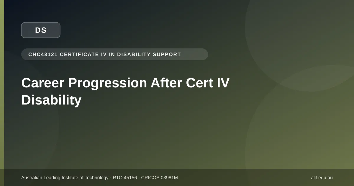 Typographic ALIT guide image about career progression after Cert IV in Disability Support