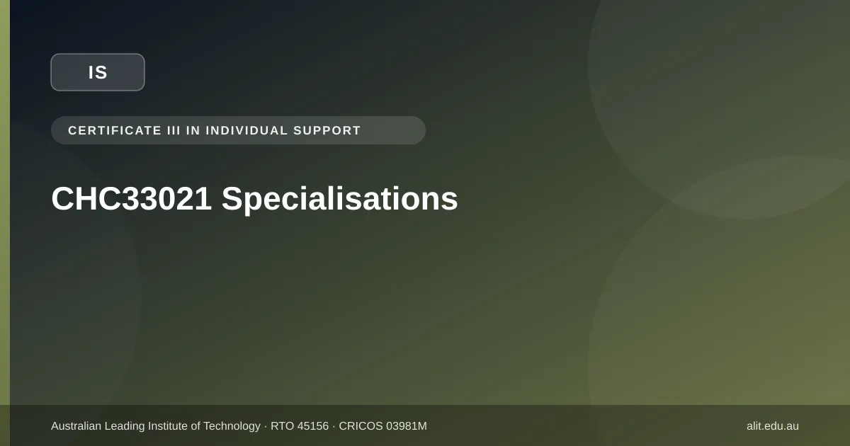 CHC33021 Certificate III in Individual Support specialisations: ageing, disability, ageing and disability