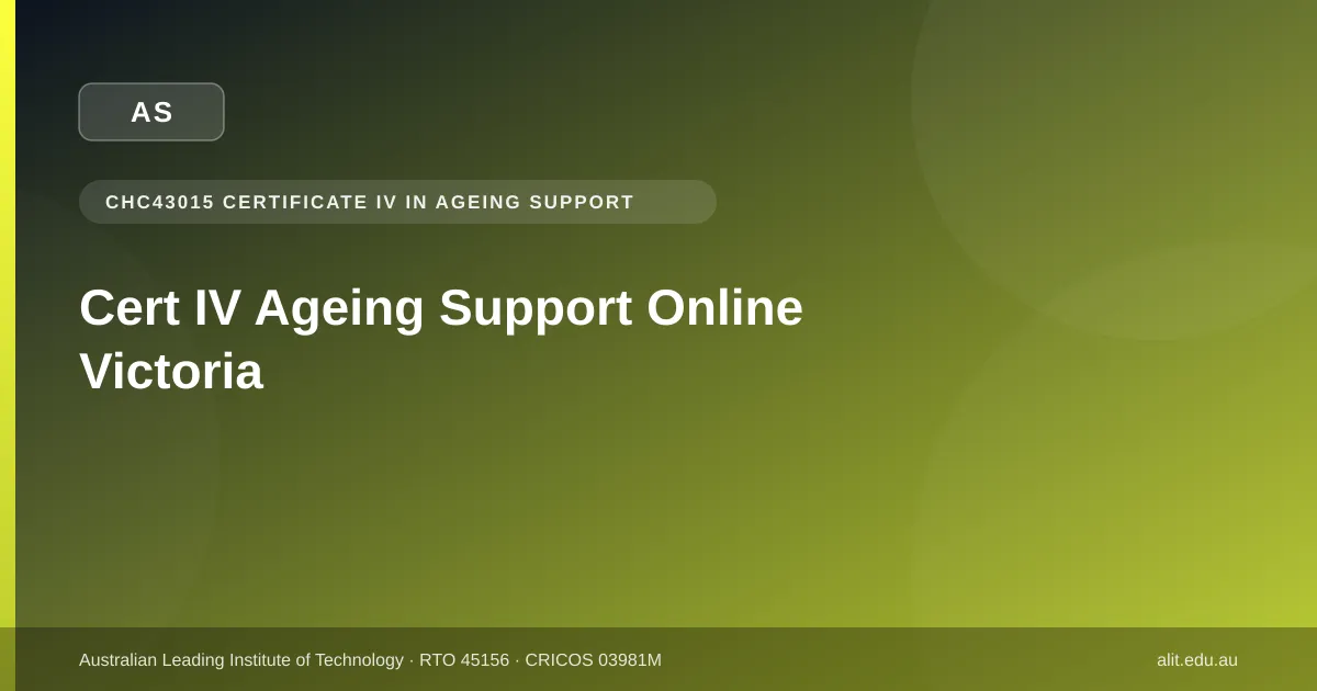 Can I Study Cert IV in Ageing Support Online in Victoria?