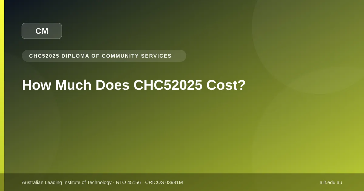 Typographic ALIT guide image about CHC52025 Diploma of Community Services fees in Victoria in 2026