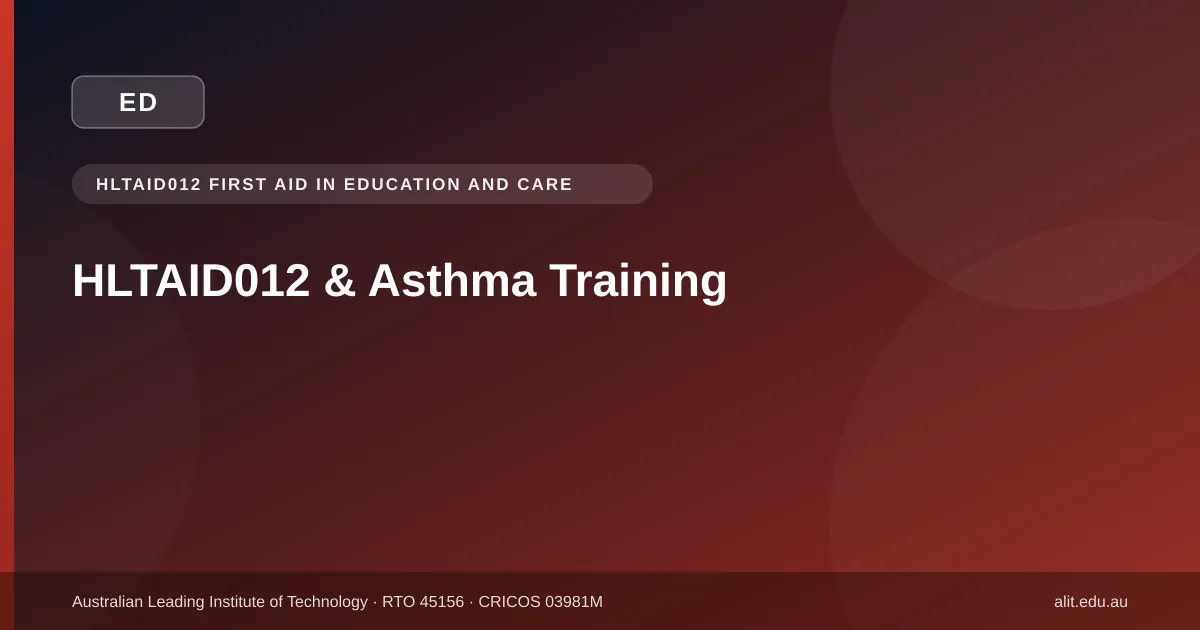 Typographic ALIT guide image about asthma management training inside HLTAID012 education and care first aid