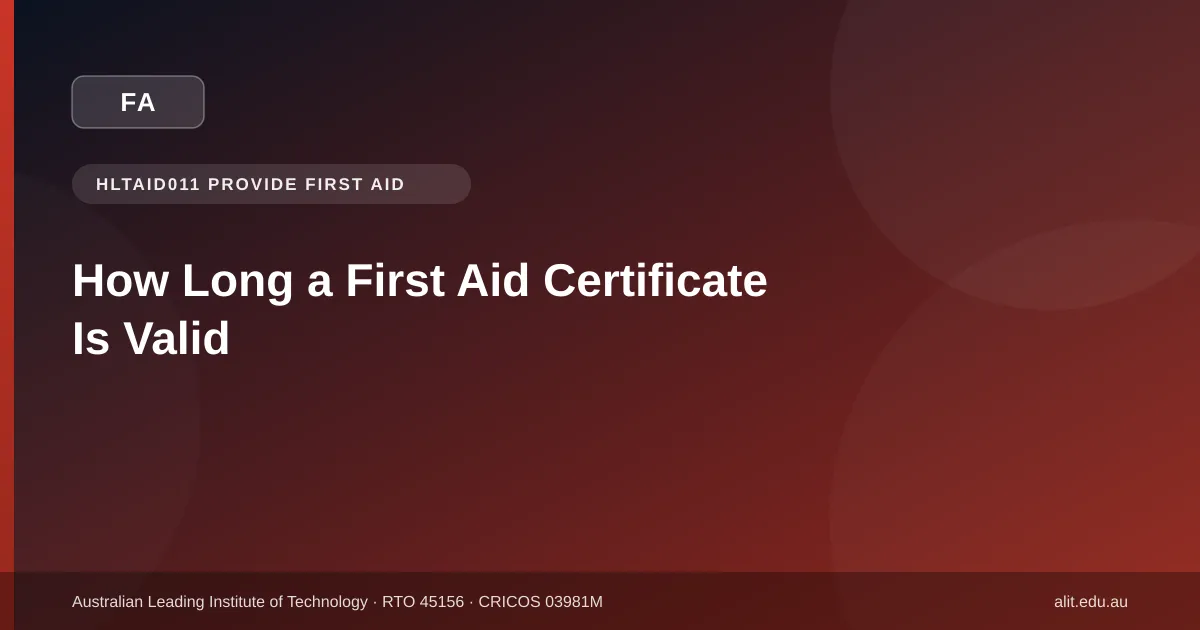 Typographic ALIT guide image about how long a first aid certificate is valid in Australia