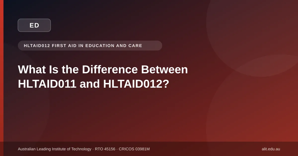What Is the Difference Between HLTAID011 and HLTAID012? featured image