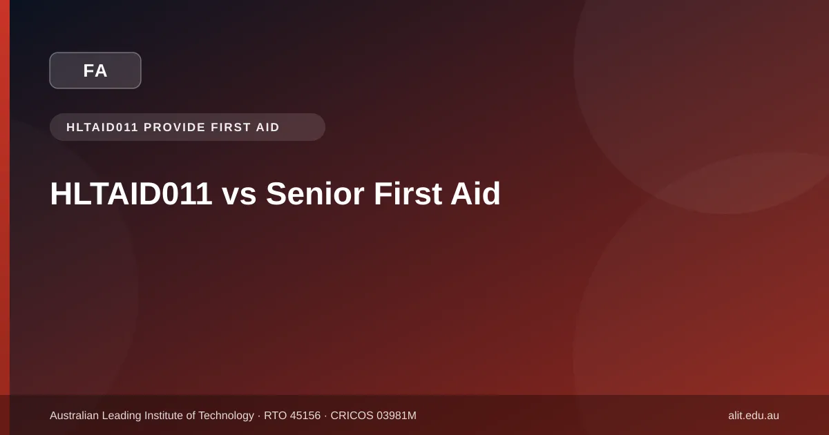 Typographic ALIT guide image comparing HLTAID011 with the old Senior First Aid certificate