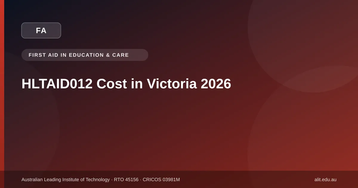 Featured image: HLTAID012 Cost Victoria 2026