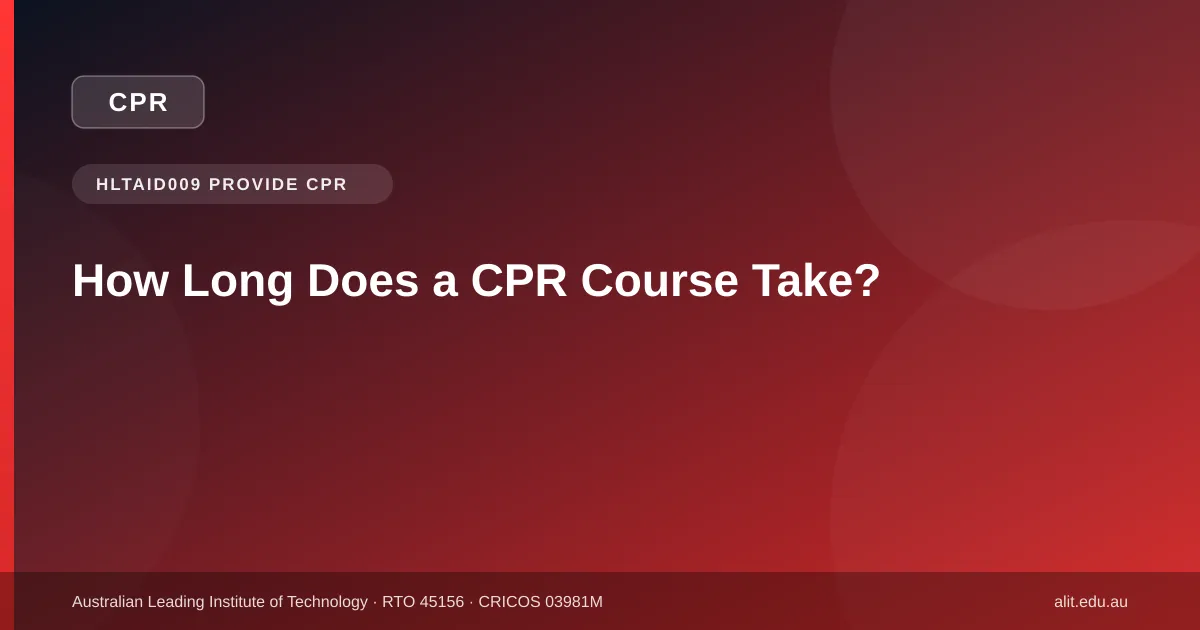 Typographic ALIT guide image explaining how long a CPR course takes in Victoria