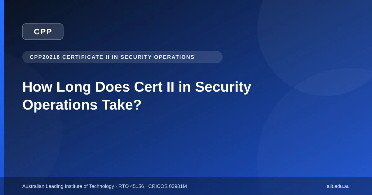 Timeline of CPP20218 Certificate II in Security Operations duration at ALIT: 18 days of blended delivery