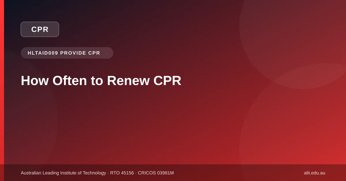 Typographic ALIT guide image about how often CPR training must be renewed in Australia