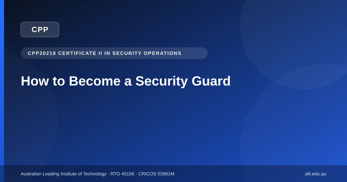 Typographic ALIT guide image about the step-by-step process to become a security guard in Victoria or NSW