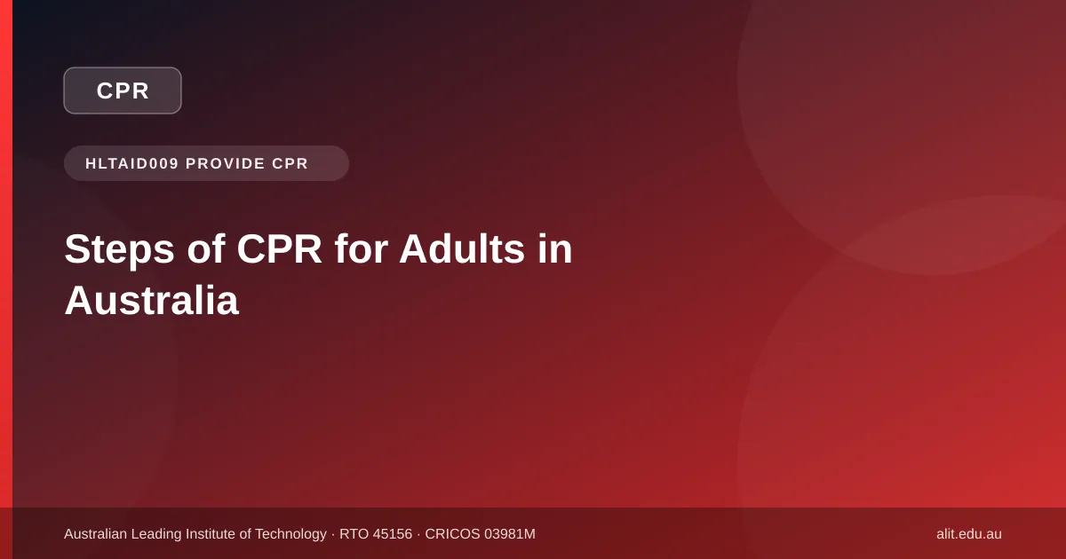 Steps of CPR for adults in Australia following the DRSABCD action plan