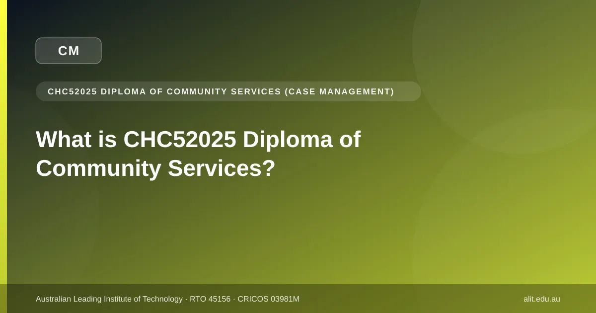 Typographic ALIT guide image explaining what the CHC52025 Diploma of Community Services is