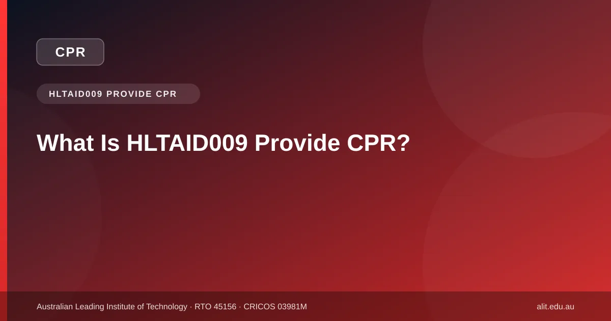Typographic ALIT guide image explaining what HLTAID009 Provide CPR is